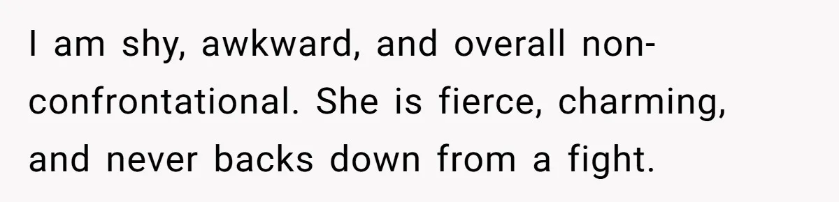 Creep Hit on an 18-Year-Old at a Career Fair - So Her Big Sister Made One Call and Ended His Career I am shy, awkward, and overall non-confrontational. She is fierce, charming, and never backs down from a fight.