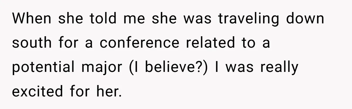 Creep Hit on an 18-Year-Old at a Career Fair - So Her Big Sister Made One Call and Ended His Career When she told me she was traveling down south for a conference related to a potential major (I believe?) I was really excited for her.