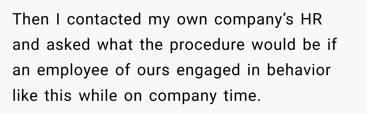 Creep Hit on an 18-Year-Old at a Career Fair - So Her Big Sister Made One Call and Ended His Career Then I contacted my own company’s HR and asked what the procedure would be if an employee of ours engaged in behavior like this while on company time.