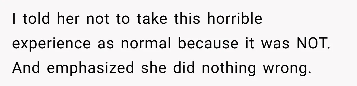 Creep Hit on an 18-Year-Old at a Career Fair - So Her Big Sister Made One Call and Ended His Career I told her not to take this horrible experience as normal because it was NOT. And emphasized she did nothing wrong.