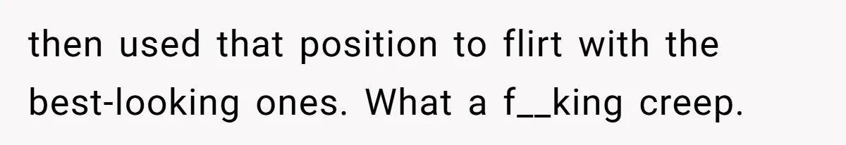 Creep Hit on an 18-Year-Old at a Career Fair - So Her Big Sister Made One Call and Ended His Career then used that position to flirt with the best-looking ones. What a f__king creep.
