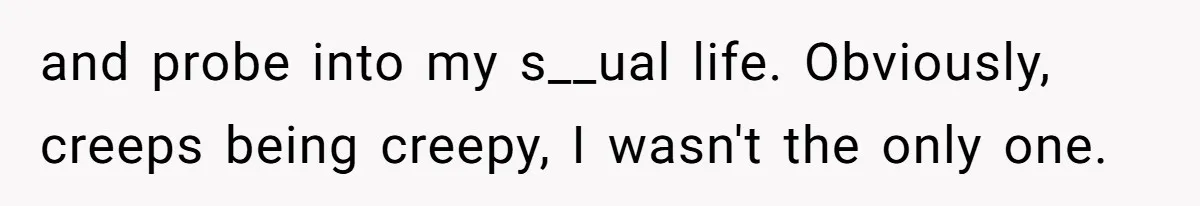Creep Hit on an 18-Year-Old at a Career Fair - So Her Big Sister Made One Call and Ended His Career and probe into my s__ual life. Obviously, creeps being creepy, I wasn't the only one.