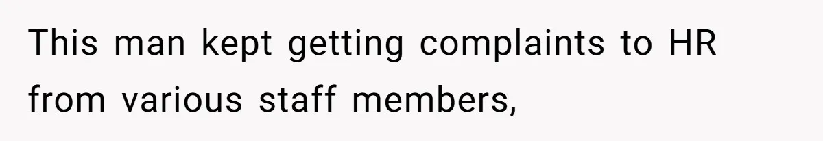 Creep Hit on an 18-Year-Old at a Career Fair - So Her Big Sister Made One Call and Ended His Career This man kept getting complaints to HR from various staff members,