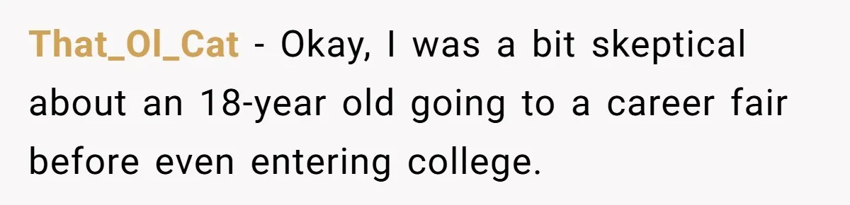 Creep Hit on an 18-Year-Old at a Career Fair - So Her Big Sister Made One Call and Ended His Career That_Ol_Cat − Okay, I was a bit skeptical about an 18-year old going to a career fair before even entering college.