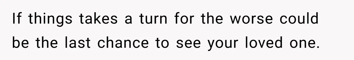 Wife Calls Husband ‘Unreliable’ After He Misses High-Risk Pregnancy Appointment For Sister’s Minor Injury If things takes a turn for the worse could be the last chance to see your loved one.