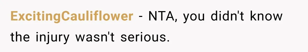Wife Calls Husband ‘Unreliable’ After He Misses High-Risk Pregnancy Appointment For Sister’s Minor Injury ExcitingCauliflower − NTA, you didn't know the injury wasn't serious.