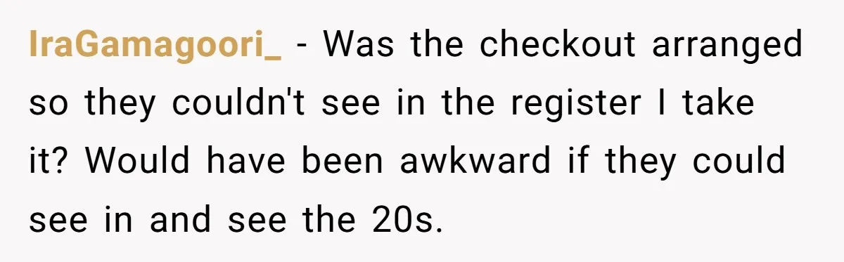 Customers Kept Using a Small Shop Like a Bank - So Corporate Changed the Policy, and Cashiers Got Petty With $5 Bills IraGamagoori_ − Was the checkout arranged so they couldn't see in the register I take it? Would have been awkward if they could see in and see the 20s.