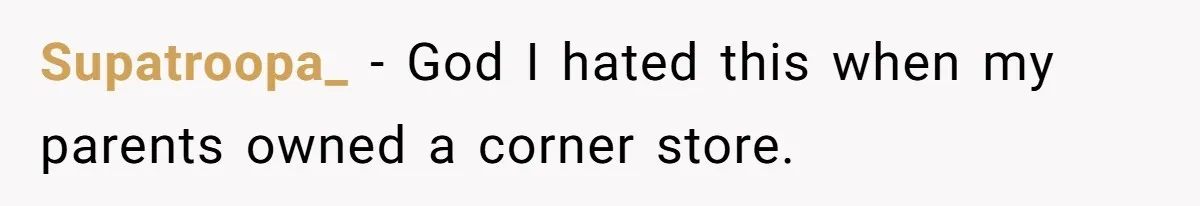 Customers Kept Using a Small Shop Like a Bank - So Corporate Changed the Policy, and Cashiers Got Petty With $5 Bills Supatroopa_ − God I hated this when my parents owned a corner store.