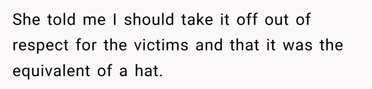 College Class Turns Into Drama When Muslim Student Refuses To Take Off Hijab On 9/11 She told me I should take it off out of respect for the victims and that it was the equivalent of a hat.