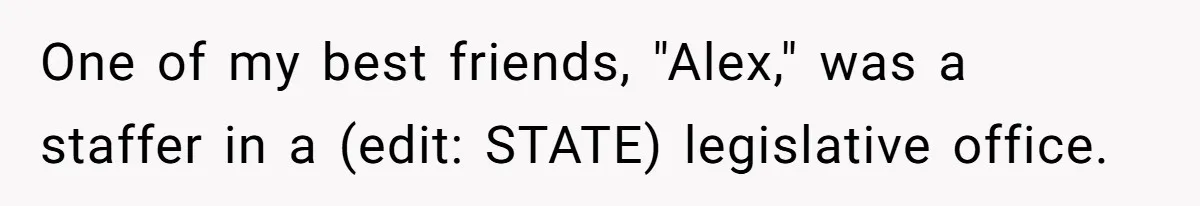 Lobbyist Steals a Staffer’s Pen, Loses a $250,000 Grant and a Senate Meeting in Under Five Minutes One of my best friends, "Alex," was a staffer in a (edit: STATE) legislative office.