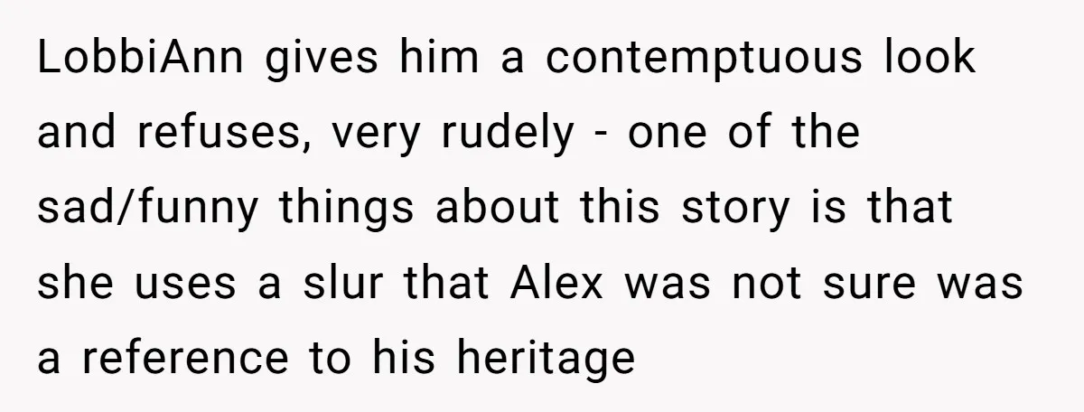 Lobbyist Steals a Staffer’s Pen, Loses a $250,000 Grant and a Senate Meeting in Under Five Minutes LobbiAnn gives him a contemptuous look and refuses, very rudely - one of the sad/funny things about this story is that she uses a slur that Alex was not sure...
