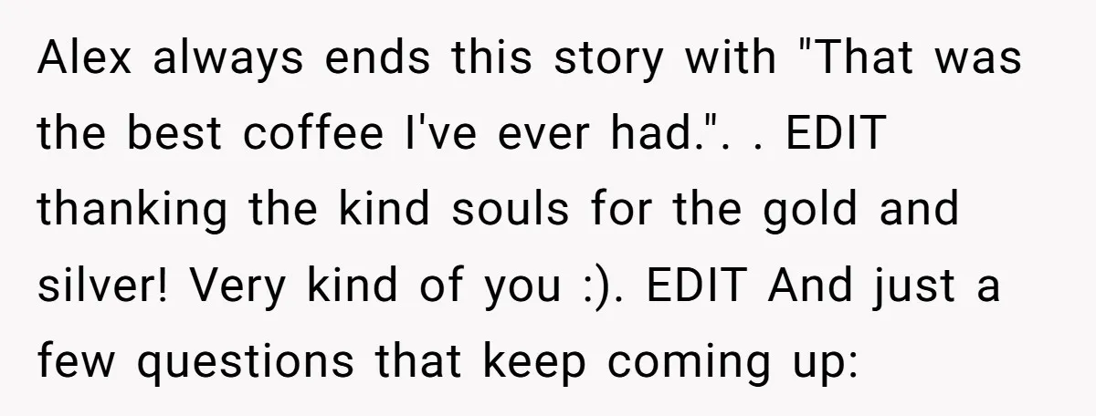 Lobbyist Steals a Staffer’s Pen, Loses a $250,000 Grant and a Senate Meeting in Under Five Minutes Alex always ends this story with "That was the best coffee I've ever had.". . EDIT thanking the kind souls for the gold and silver! Very kind of you :)....