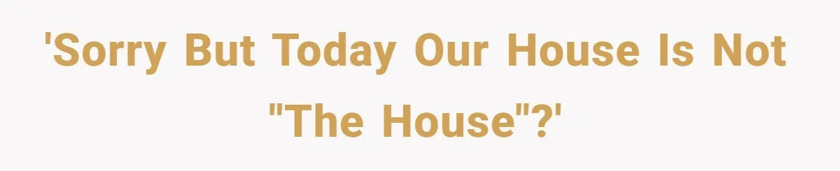 His House Isn’t ‘The House’: Parents Leave Their Kid Behind While They Hit a Brewery 'Sorry but today our house is not "the house"?'