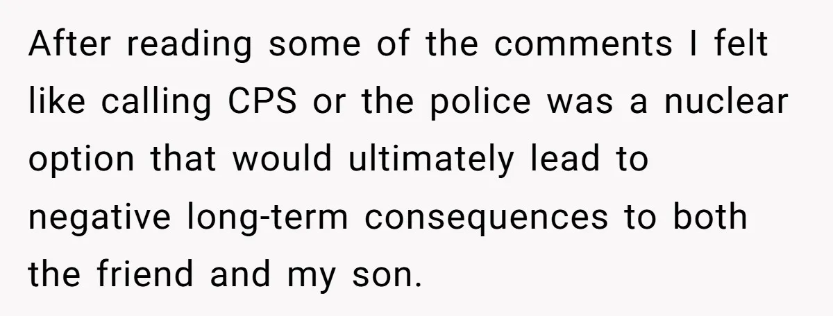 His House Isn’t ‘The House’: Parents Leave Their Kid Behind While They Hit a Brewery After reading some of the comments I felt like calling CPS or the police was a nuclear option that would ultimately lead to negative long-term consequences to both the friend...