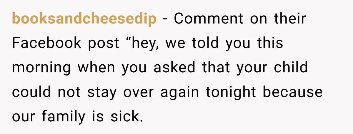 His House Isn’t ‘The House’: Parents Leave Their Kid Behind While They Hit a Brewery booksandcheesedip − Comment on their Facebook post “hey, we told you this morning when you asked that your child could not stay over again tonight because our family is sick.
