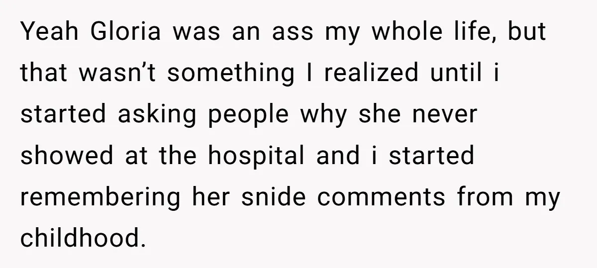 Grieving Mom Sets Boundaries After Cousin Tries to Use Her Deceased Daughter’s Name Yeah Gloria was an ass my whole life, but that wasn’t something I realized until i started asking people why she never showed at the hospital and i started remembering...