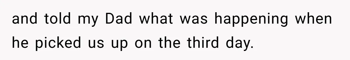 Girl Kicked Out Of Birthday Party For Being ‘Dirty,’ Takes Her Gift Back Like A Boss and told my Dad what was happening when he picked us up on the third day.