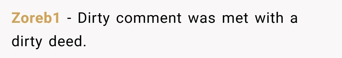 Girl Kicked Out Of Birthday Party For Being ‘Dirty,’ Takes Her Gift Back Like A Boss Zoreb1 − Dirty comment was met with a dirty deed.