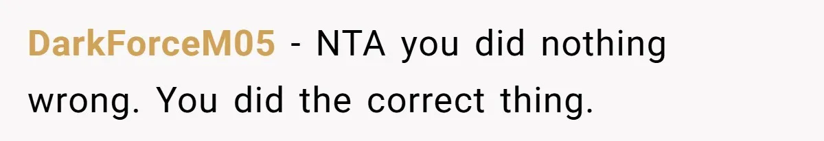 Girl Reveals Her Sister’s Romance With Her Biological Father And Mom Went Nuclear DarkForceM05 − NTA you did nothing wrong. You did the correct thing.