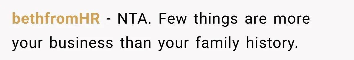 Girl Reveals Her Sister’s Romance With Her Biological Father And Mom Went Nuclear bethfromHR − NTA. Few things are more your business than your family history.