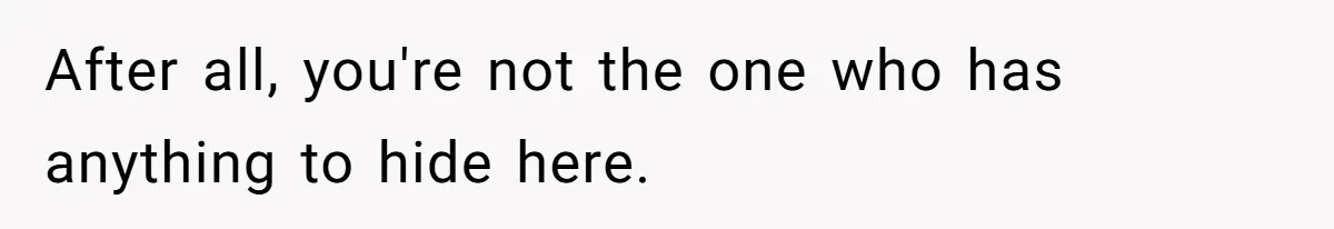 Girl Reveals Her Sister’s Romance With Her Biological Father And Mom Went Nuclear After all, you're not the one who has anything to hide here.