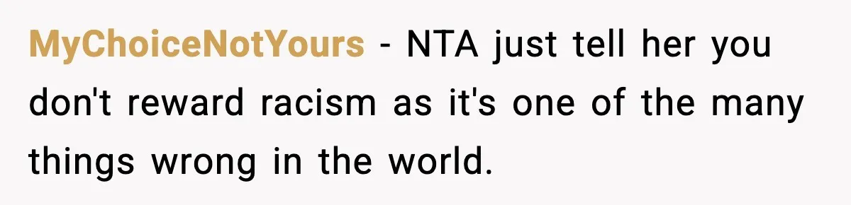 Waitress Assumes Black Women Don’t Tip, Then Gets Exactly What She Expected MyChoiceNotYours − NTA just tell her you don't reward racism as it's one of the many things wrong in the world.
