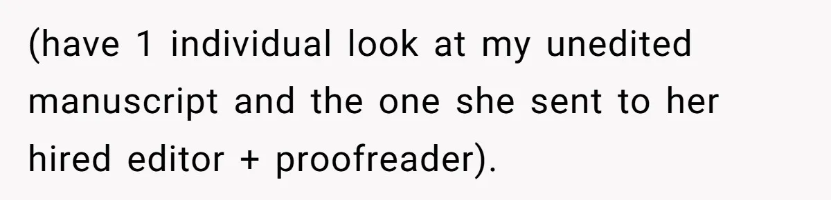 Aspiring Author Accuses SIL Of Plagiarism, Parents Threaten To Disown Her Instead (have 1 individual look at my unedited manuscript and the one she sent to her hired editor + proofreader).