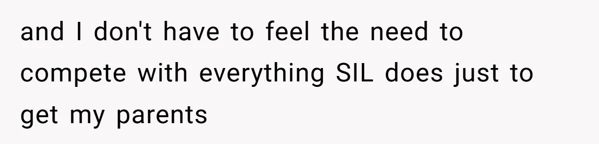 Aspiring Author Accuses SIL Of Plagiarism, Parents Threaten To Disown Her Instead and I don't have to feel the need to compete with everything SIL does just to get my parents