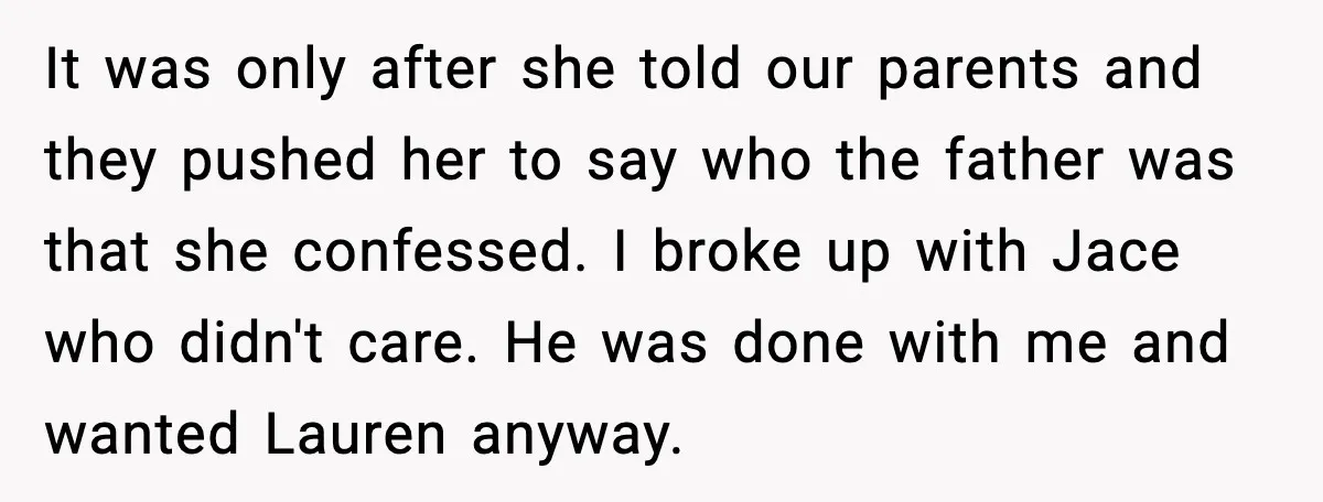 Sister Stole Her Boyfriend, Married Him, Now Wants Comfort After He Dies It was only after she told our parents and they pushed her to say who the father was that she confessed. I broke up with Jace who didn't care. He...