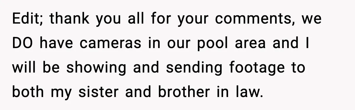 Bridesmaid Gets Publicly Shamed in MOH Speech, Then Sister Blames Her for Leaving Edit; thank you all for your comments, we DO have cameras in our pool area and I will be showing and sending footage to both my sister and brother in...