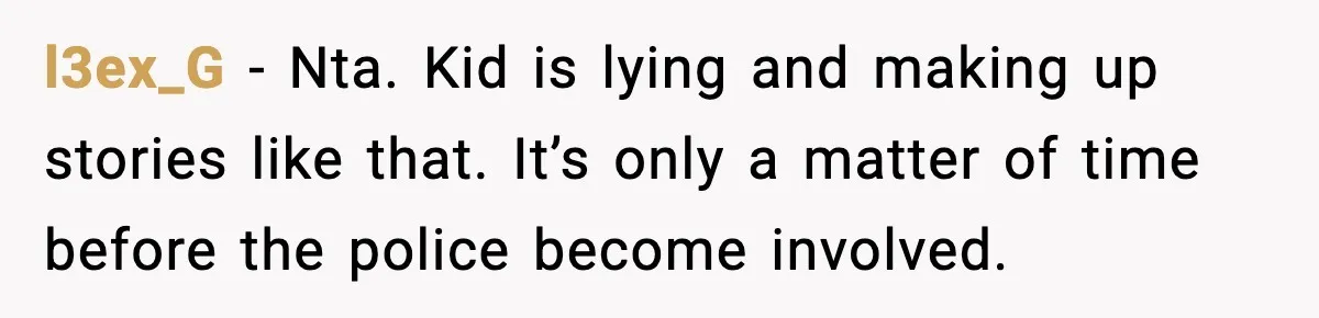 Bridesmaid Gets Publicly Shamed in MOH Speech, Then Sister Blames Her for Leaving l3ex_G - Nta. Kid is lying and making up stories like that. It’s only a matter of time before the police become involved.