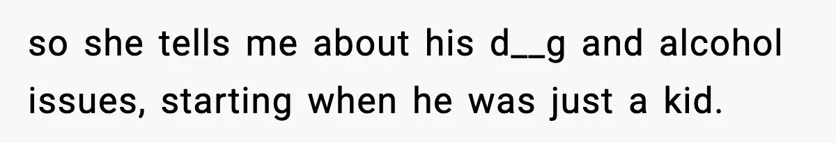 Pregnant Woman Bans Nephew Forever After He Shoves Her Into A Wall so she tells me about his d__g and alcohol issues, starting when he was just a kid.