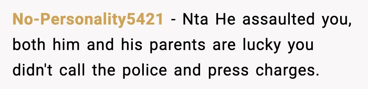 Pregnant Woman Bans Nephew Forever After He Shoves Her Into A Wall No-Personality5421 − Nta He assaulted you, both him and his parents are lucky you didn't call the police and press charges.