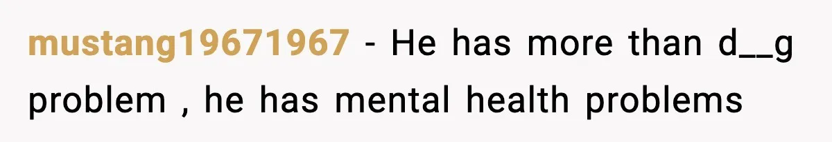 Pregnant Woman Bans Nephew Forever After He Shoves Her Into A Wall mustang19671967 − He has more than d__g problem , he has mental health problems