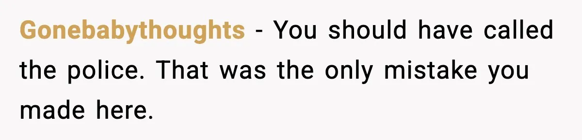 Pregnant Woman Bans Nephew Forever After He Shoves Her Into A Wall Gonebabythoughts − You should have called the police. That was the only mistake you made here.