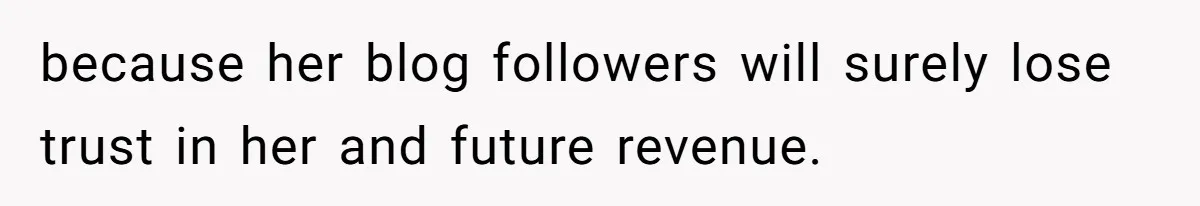 Aspiring Author Accuses SIL Of Plagiarism, Parents Threaten To Disown Her Instead because her blog followers will surely lose trust in her and future revenue.