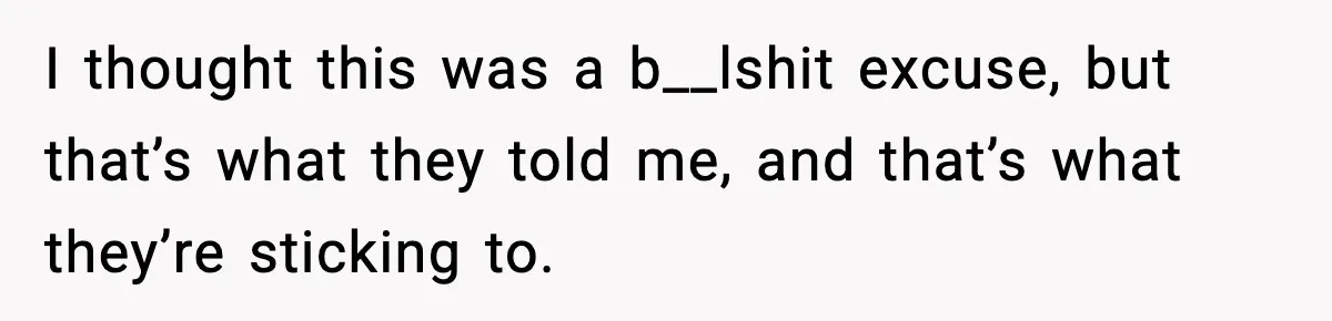 19-Year-Old Says No To Wedding Dinner After Being Excluded From The Ceremony I thought this was a b__lshit excuse, but that’s what they told me, and that’s what they’re sticking to.