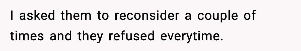 19-Year-Old Says No To Wedding Dinner After Being Excluded From The Ceremony I asked them to reconsider a couple of times and they refused everytime.