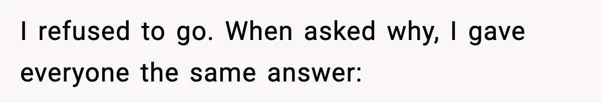 19-Year-Old Says No To Wedding Dinner After Being Excluded From The Ceremony I refused to go. When asked why, I gave everyone the same answer: