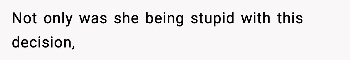 19-Year-Old Says No To Wedding Dinner After Being Excluded From The Ceremony Not only was she being stupid with this decision,
