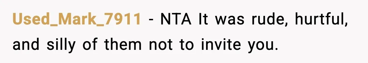 19-Year-Old Says No To Wedding Dinner After Being Excluded From The Ceremony Used_Mark_7911 − NTA It was rude, hurtful, and silly of them not to invite you.