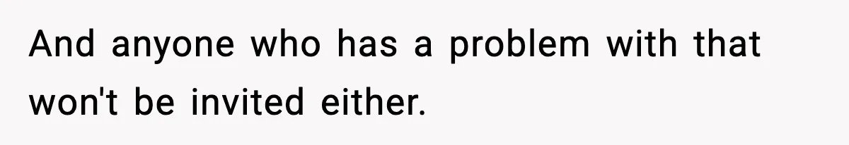 19-Year-Old Says No To Wedding Dinner After Being Excluded From The Ceremony And anyone who has a problem with that won't be invited either.