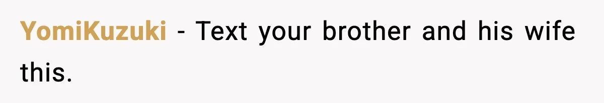 19-Year-Old Says No To Wedding Dinner After Being Excluded From The Ceremony YomiKuzuki − Text your brother and his wife this.