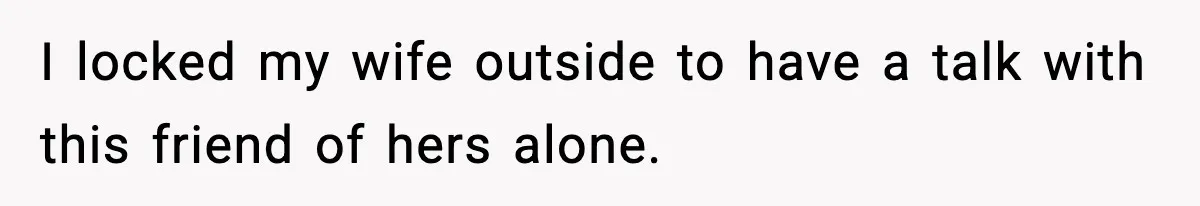 Dad Disowns Stepdaughter After She Chooses Mom’s Affair Partner Over Him, And He Can’t Believe It I locked my wife outside to have a talk with this friend of hers alone.