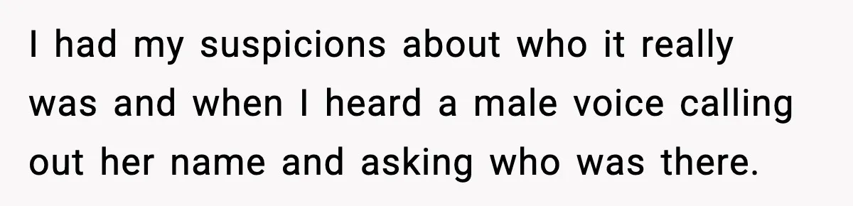 Dad Disowns Stepdaughter After She Chooses Mom’s Affair Partner Over Him, And He Can’t Believe It I had my suspicions about who it really was and when I heard a male voice calling out her name and asking who was there.
