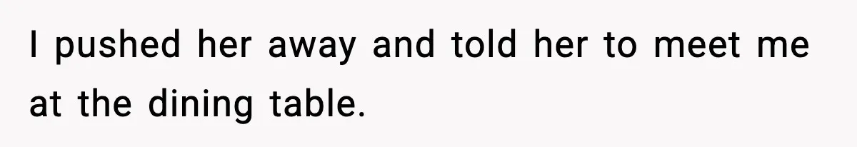 Dad Disowns Stepdaughter After She Chooses Mom’s Affair Partner Over Him, And He Can’t Believe It I pushed her away and told her to meet me at the dining table.