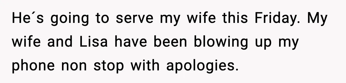 Dad Disowns Stepdaughter After She Chooses Mom’s Affair Partner Over Him, And He Can’t Believe It He´s going to serve my wife this Friday. My wife and Lisa have been blowing up my phone non stop with apologies.