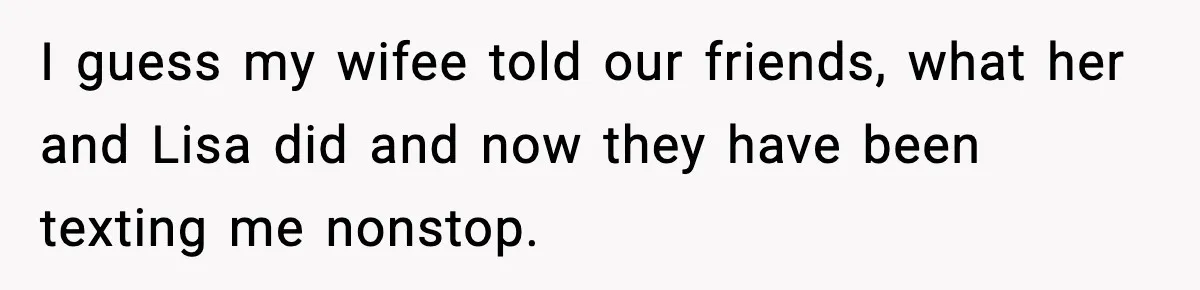 Dad Disowns Stepdaughter After She Chooses Mom’s Affair Partner Over Him, And He Can’t Believe It I guess my wifee told our friends, what her and Lisa did and now they have been texting me nonstop.
