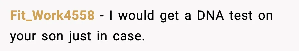 Dad Disowns Stepdaughter After She Chooses Mom’s Affair Partner Over Him, And He Can’t Believe It Fit_Work4558 − I would get a DNA test on your son just in case.