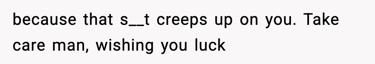 Dad Disowns Stepdaughter After She Chooses Mom’s Affair Partner Over Him, And He Can’t Believe It because that s__t creeps up on you. Take care man, wishing you luck